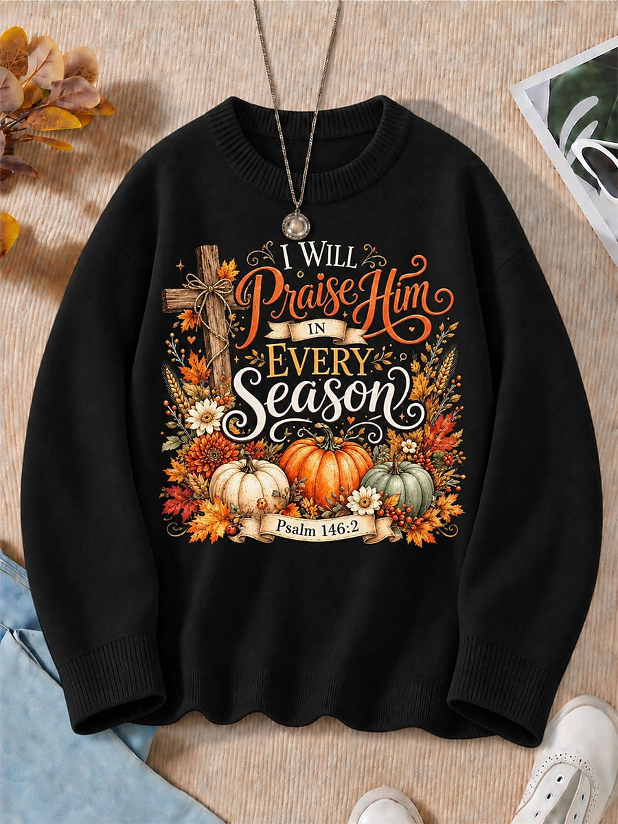 I Will Praise Him In Every Season women's sweatshirts - product image 1